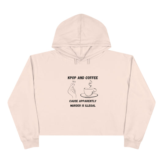 Kpop and Coffee Crop Hoodie